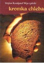 Okładka książki Kromka chleba Stefan Wyszyński (bł.)