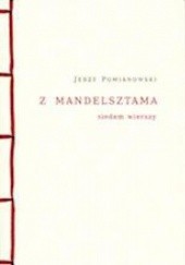 Okładka książki Z Mandelsztama. Siedem wierszy Osip Mandelsztam, Jerzy Pomianowski