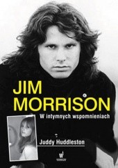Okładka książki Jim Morrison w intymnych wspomnieniach Judy Huddleston