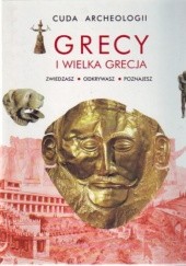 Okładka książki Grecy i Wielka Grecja Archeologia Cuda Archeologii praca zbiorowa