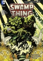 Swamp Thing 01: Raise Them Bones