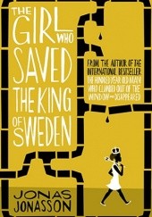 Okładka książki The Girl Who Saved the King of Sweden Jonas Jonasson
