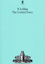 Okładka książki The Cocktail Party T.S. Eliot