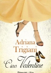 Okładka książki Ciao, Valentine Adriana Trigiani