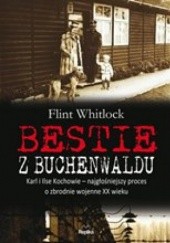 Bestie z Buchenwaldu. Karl i Ilse Kochowie - najgłośniejszy proces o zbrodnie wojenne XX wieku