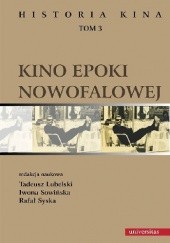 Okładka książki Historia kina. Tom 3. Kino epoki nowofalowej Tadeusz Lubelski, Iwona Sowińska, Rafał Syska