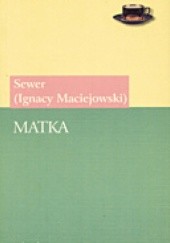 Okładka książki Matka Ignacy Maciejowski