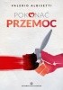 Okładka książki Pokonać przemoc Valerio Albisetti