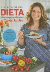Okładka książki Dieta niskowęglowodanowa w Twojej kuchni Ulrika Davidsson