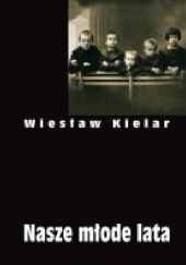 Okładka książki Nasze młode lata Wiesław Kielar