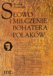 Okładka książki Słowo i milczenie bohatera Polaków