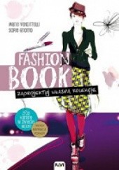 Okładka książki Fashion Book. Zaprojektuj własną kolekcję Sophie Griotto, Marie Vendittelli