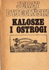 Okładka książki Kalosze i ostrogi Jerzy Dyjeciński