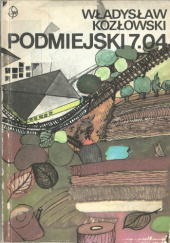 Okładka książki Podmiejski 7.04 Władysław Kozłowski