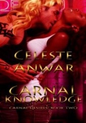 Okładka książki Carnal Knowledge Celeste Anwar