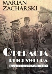 Operacja Reichswehra. Kulisy wywiadu II RP
