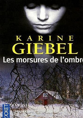 Okładka książki Les morsures de l'ombre Karine Giébel