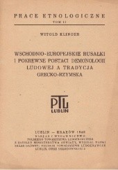 Okładka książki Wschodnio-europejskie rusałki i pokrewne postaci demonologii ludowej a tradycja grecko-rzymska Witold Klinger