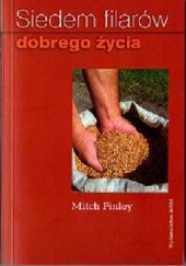 Okładka książki Siedem filarów dobrego życia Mitch Finley