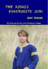 Okładka książki The King's Favourite Son (John Plantagenet Trilogy Book 1) Jan Foxall
