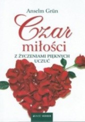 Okładka książki Czar miłości Anselm Grün OSB