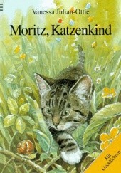 Okładka książki Moritz, Katzenkind Vanessa Julian-Ottie