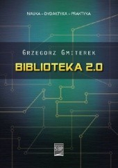 Okładka książki Biblioteka 2.0 Grzegorz Gmiterek