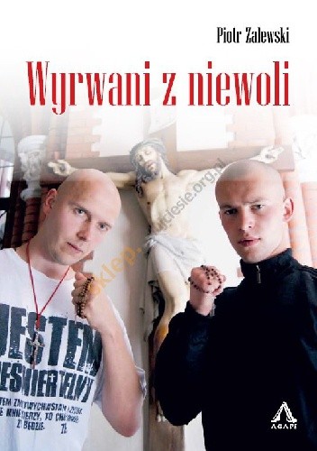 Okładka książki Wyrwani z niewoli Piotr Zalewski