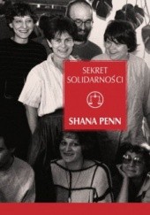 Okładka książki Sekret Solidarności Shana Penn