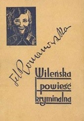 Okładka książki Wileńska powieść kryminalna Stanisław Cat-Mackiewicz, Józef Mackiewicz