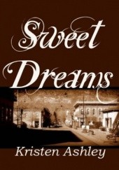 Okładka książki Sweet Dreams Kristen Ashley