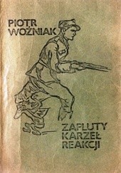 Okładka książki Zapluty karzeł reakcji Piotr Woźniak (żołnierz AK)
