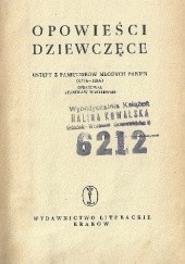 Okładka książki Opowieści dziewczęce. Ustępy z pamiętników młodych panien (1776-1866) Stanisław Wasylewski