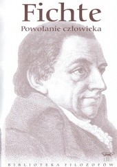 Okładka książki Powołanie człowieka Johann Gottlieb Fichte