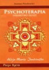 Okładka książki Psychoterapia. Lekarstwo duszy. Joanna Pawłowicz