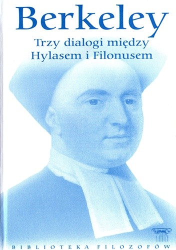 Okładka książki Trzy dialogi między Hylasem a Philonousem. Rzecz o zasadach poznania ludzkiego George Berkeley