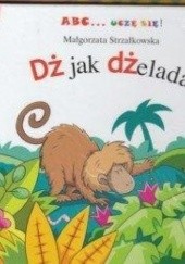 Okładka książki Dż jak dżelada Małgorzata Strzałkowska