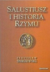Salustiusz i historia Rzymu. Studia porównawcze na tle historiografii greckiej i rzymskiej