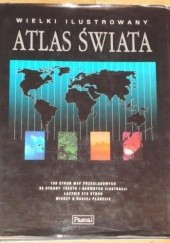 Okładka książki Wielki ilustrowany atlas świata praca zbiorowa