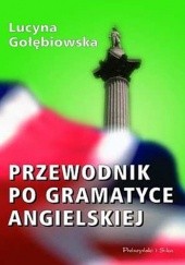 Okładka książki Przewodnik po gramatyce angielskiej Lucyna Gołębiowska