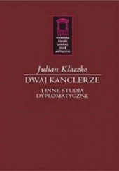 Okładka książki Dwaj kanclerze Julian Klaczko