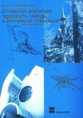 Okładka książki O niektórych problemach regionalizmu i ekologii w architekturze i urbanistyce Zbigniew Radziewanowski