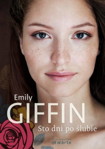 Okładka książki Sto dni po ślubie Emily Giffin