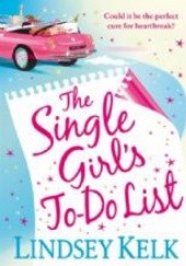 Okładka książki The Single Girls To-Do List Lindsey Kelk