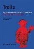 Okładka książki Troll 2. Język norweski: teoria i praktyka - poziom średnio zaawansowany Helena Garczyńska