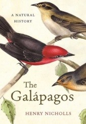 Okładka książki The Galapagos. A Natural History Henry Nicholls