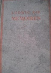Okładka książki Ludwig XIV. Memoiren Ludwik XIV