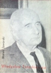 Okładka książki Władysław Tatarkiewicz Marek Jaworski