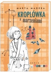 Okładka książki Kroplówka z marzeniami Marta Madera