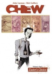 Okładka książki Chew Vol. 1: Taster's Choice Rob Guillory, John Layman